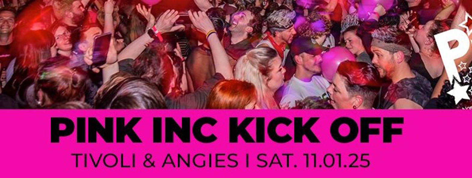 Pink Inc Kick Off 2025 | Sa, 11.01.25 @Tivoli