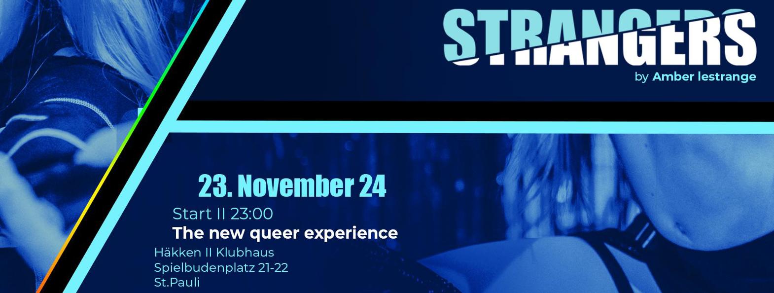 STRANGERS - The New Queer Experience | Sa, 23.11.24